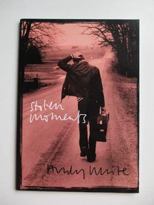 SIGNED Andy White STOLEN MOMENTS Paperback 2011 Poetry POEMS - Picture 1 of 8