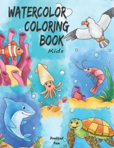 Watercolor Coloring Book Kids: (Vol.1: Sea Animals) 12 ADORABLE Coloring Pages + - Picture 1 of 12