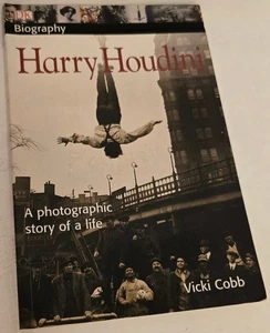 DK Biography: Harry Houdini : A Photographic Story of a Life by Vicki Cobb... - Picture 1 of 4