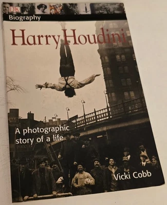 DK Biography: Harry Houdini : A Photographic Story of a Life by Vicki Cobb... - Image 1 of 4