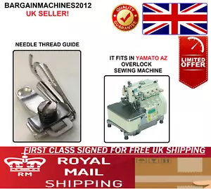 YAMATO FIT'S AZ OVERLOCK NEEDLE THREAD GUIDE INDUSTRIAL SEWING MACHINE PART - Picture 1 of 9