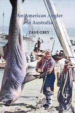 An American Angler in Australia Zane Grey Taschenbuch Paperback Englisch 2021