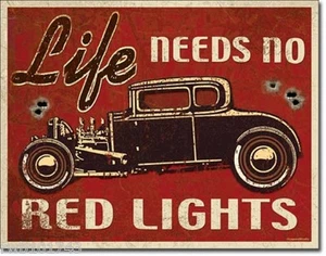 Hotrod Life Needs No Red Lights TIN SIGN vtg auto garage bar metal wall art 1700 - Picture 1 of 4