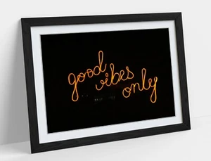 GOOD VIBES ONLY, ORANGE NEON SIGN PHOTO -ART FRAMED POSTER PICTURE PRINT ARTWORK - Picture 1 of 10