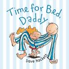 Time for Bed, Daddy by Dave Hackett (English) Paperback Book