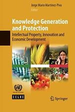 Knowledge Generation and Protection: Intellectual Property, Innovation and Ec-,