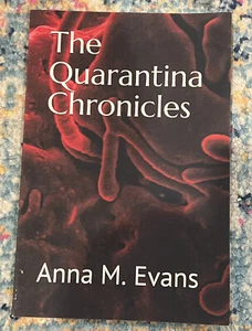 THE QUARANTINA CHRONICLES by Anna M. Evans Softcover 2020 FREE SHIPPING - Imagen 1 de 3