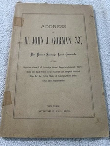 JOHN J GORMAN 33 DEGREE ADDRESS MOST SOVEREIGN GRAND COMMANDER 1889 - Picture 1 of 9