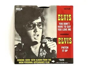 Elvis You Don’t Have To Say You Love Me 45 rpm Vinyl Record Single Exlnt Cond - Picture 1 of 4