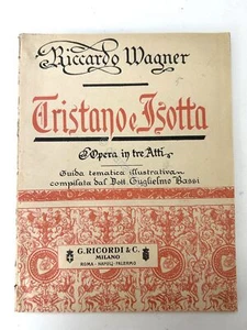 R. Wagner - Tristano e Isotta - Libretto opera - Guida tematica G. Bassi - Picture 1 of 1