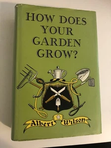 WIE WÄCHST IHR GARTEN ~ ALBERT WILSON ~ Gartenarbeit ~ Copyright 1973 - Bild 1 von 6