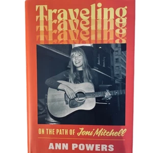 Travelling on the Path of JONI MITCHELL by Ann Powers (2024) 1st. Edition - Picture 1 of 7