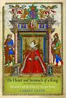 The Heart and Stomach of a King: Elizabeth I an, Levin Paperback..