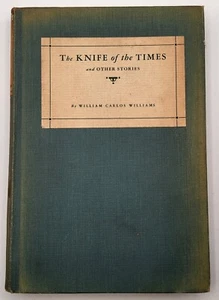 1932 Dragon Press FIRST ED The Knife of the Times and Other Stories by Williams - Imagen 1 de 8