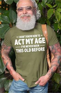 Men's Funny Birthday T-shirt act my age bday anniversary funny gift for grandpa - Picture 1 of 8