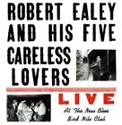 Robert Ealey /  His Five Careless Lovers - Live At The New Blue Bird New Vinyl
