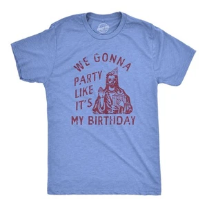 Mens We Gonna Party Like Its My Birthday T Shirt Funny Jesus Christmas Joke Tee - Picture 1 of 7