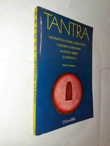 TANTRA INVITO VIVERE AFFETTIVITA' AMORE EROTISMO - THIRLEBY - LYRA - 1993 - Foto 1 di 1