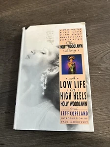 A Low Life in High Heels/Holly Woodlawn Story /1ST ED/2nd Print 1991 - Picture 1 of 8