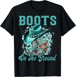 Boots On The Ground Boot Cowboy Western Cowgirl T-Shirt - Picture 1 of 5