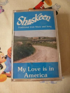 SHASKEEN TRADITIONAL IRISH MUSIC AND SONG MY LOVE IS IN AMERICA AUDIO CASSETTE - Picture 1 of 5