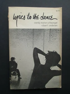 LYRICS TO THE DANCE Wendy Marian Schlesing & Robert F. Anderson SIGNED 1979 pb - Imagen 1 de 5