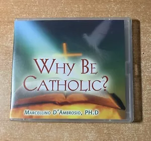 Why Be Catholic? Marcellino D'Ambrosio Audio CD - Imagen 1 de 4