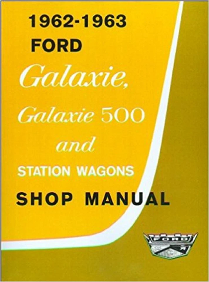 1962 193 FORD GALAXIE CUSTOM 500 COUNTRY SQUIRE XL FACTORY SHOP SERVICE MANUAL - Image 1 of 1