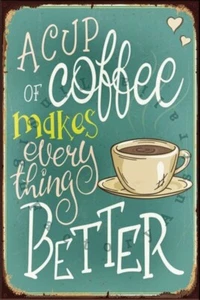 A CUP OF COFFEE Rustic Look Vintage Shed-Garage and Bar Man Cave Tin Metal Sign - Picture 1 of 4