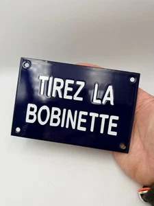 Plaque Émaillée Tirez La Bobinette Ancienne  - Imagen 1 de 6