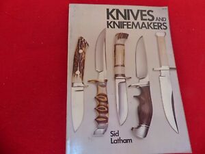 CUSTOM Knives & Knifemakers Sid Latham 154 page book