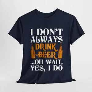 Camiseta Cerveza Beber Cerveza Unisex Algodón Pesado 'Oh Yes I Do' - Imagen 1 de 90