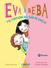 EVA Y BEBA Y EL FANTASMA DEL BANO DE CHICAS (SPANISH By Annie Barrows **Mint**