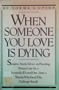 When Someone You Love is Dying von Norma S. Upson / 1986 Taschenbuch - Bild 1 von 1