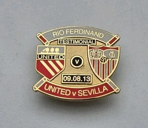 RARE MANCHESTER UNITED V SEVILLA RIO FERDINAND TESTIMONIAL 2013 PIN BADGE - Picture 1 of 2