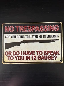 No Trespassing Are You Going to Listen to me in English speak in 12 gauge metal - Picture 1 of 4