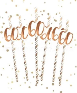 6 X DELUXE "60TH BIRTHDAY" ROSE GOLD PAPER STRAWS BIRTHDAY PARTYWARE - Picture 1 of 1