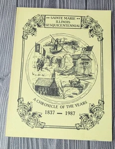 Sainte Marie Illinois Sesquicentennial History 1837-1987 RARE Chronicle Years - Bild 1 von 9