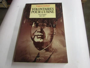 VOLONTAIRES POUR L'USINE .vies d'etablis 1967/77..V.LINHART - Foto 1 di 2