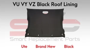 BRAND NEW Holden Commodore SS Ute VU VY VZ Roof Hood Head Lining BLACK - Bild 1 von 1