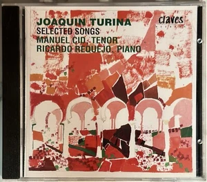 Joaquin Turina Selected Songs Manuel Cid Tenor Ricardo Requejo Piano Import cd - Bild 1 von 6
