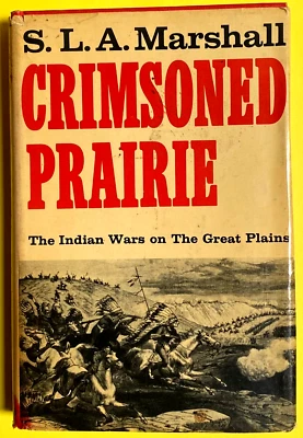 CRIMSONED PRAIRIE *1972* S.L.A. MARSHALL 21 REAL PHOTOS INDIAN WARS - Image 1 of 4