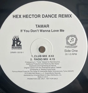 TAMAR Braxton If You Don’t Wanna Love Me - Hex Hector Dance Remix Promo 12” NM - Bild 1 von 2