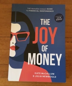 The Joy Of Money Personal Finance Paperback by Kate McCallum & Julia Newbould.  - Picture 1 of 13