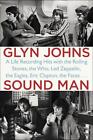 Sound Man: A Life Aufnahme-Hits mit den Rolling Stones, The Who, Led Zeppelin,