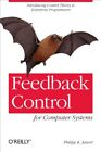 Feedback Control For Computer Systems. Janert 9781449361693 Free Shipping<|