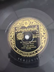 THE INK SPOTS TO EACH HIS OWN 78RPM BRUNSWICK 03757 VG+ - Picture 1 of 4