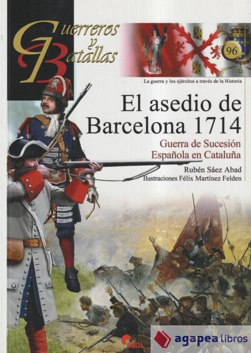 Guerreros y batallas 96 : El asedio de Barcelona 1714. NUEVO. ENVÍO URGENTE - Imagen 1 de 1