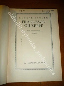 FRANCESCO GIUSEPPE EUGENE BAGGER VITA E GESTA DELL'IMPERATORE 365 FOTO - Imagen 1 de 2
