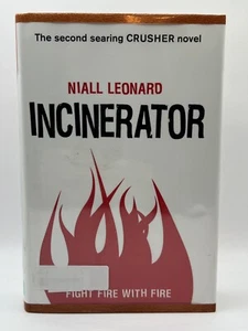 Incinerator by Niall Leonard - Fight Fire with Fire Hardcover Book - Foto 1 di 3